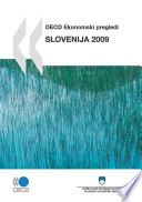 OECD Economic Surveys: Slovenia 2009 (Slovenian version) /