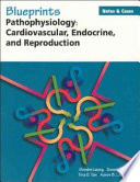 Pathophysiology : cardiovascular, endocrine, and reproduction /