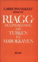 RIAGG-hulpverlening aan Turken en Marokkanen /