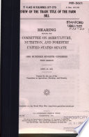 Review of the trade title of the farm bill : hearing before the Committee on Agriculture, Nutrition, and Forestry, United States Senate, One Hundred Seventh Congress, first session, April 25, 2001.