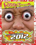 Ripley's believe it or not : special edition 2012.