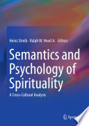 Semantics and Psychology of Spirituality : A Cross-Cultural Analysis /