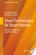 Smart Technologies for Smart Nations : Perspectives from the Asia-Pacific Region /