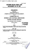 Southern Nevada Public Land Management Act of 1997 : hearing before the Subcommittee on Forests and Public Land Management of the Committee on Energy and Natural Resources, United States Senate, One Hundred Fifth Congress, second session on S. 94 ... H.R. 449 ... May 6, 1998.