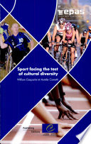 Sport facing the test of cultural diversity : integration and intercultural dialogue in Europe, analysis and practical examples /