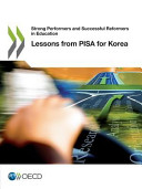 Strong performers and successful reformers in education : lessons from PISA for Korea /