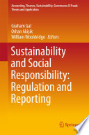 Sustainability and social responsibility : regulation and reporting /