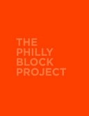 The Philly Block Project /