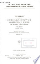 The United States and the OSCE : a partnership for advancing freedom : hearing before the Commission on Security and Cooperation in Europe, One Hundred Ninth Congress, first session, October 25, 2005.