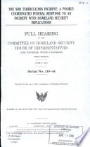 The XDR tuberculosis incident : a poorly coordinated federal response to an incident with homeland security implications : full hearing before the Committee on Homeland Security, House of Representatives, One Hundred Tenth Congress, first session, June 6, 2007.