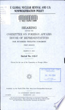 The global nuclear revival and U.S. nonproliferation policy : hearing before the Committee on Foreign Affairs, House of Representatives, One Hundred Twelfth Congress, first session, March 17, 2011.