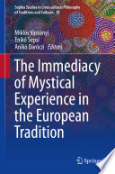 The immediacy of mystical experience in the European tradition /