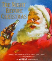 The night before Christmas : a family treasury of songs, poems, and stories  /