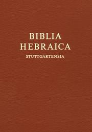 Torah, Neviʼim u-Khetuvim = Biblia Hebraica Stuttgartensia /