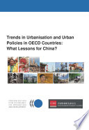 Trends in Urbanisation and Urban Policies in OECD Countries What Lessons for China? /
