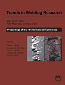 Trends in welding research : proceedings of the 7th International Conference, May 16-20, 2005, Callaway Gardens Resort, Pine Mountain, Georgia, USA /