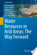 Water Resources in Arid Areas: The Way Forward /