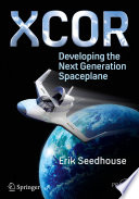 XCOR, Developing the Next Generation Spaceplane.