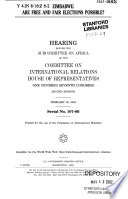 Zimbabwe are free and fair elections possible? : hearing before the Subcommittee on Africa of the Committee on International Relations, House of Representatives, One Hundred Seventh Congress, second session, February 28, 2002.