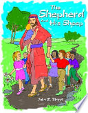 The Shepherd and his sheep : Eight children's sermons and activity pages for Lent and Easter /