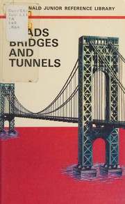 Roads, bridges and tunnels.