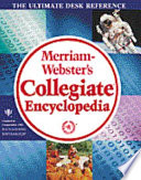 Merriam-Webster's collegiate encyclopedia.