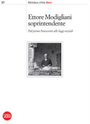 Ettore Modigliani soprintendente : dal primo Novecento alle leggi razziali /