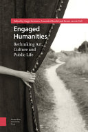 Engaged humanities : rethinking art, culture and public life /