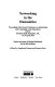 Networking in the humanities : proceedings of the Second Conference on Scholarship and Technology in the Humanities, held at Elvetham Hall, Hampshire, UK, 13-16 April 1994 : papers in honour of Michael Smethurst for his 60th birthday /