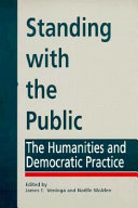 Standing with the public : the humanities and democratic practice /