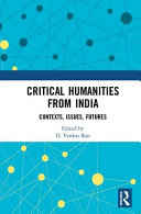 Critical humanities from India : contexts, issues, futures /