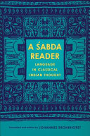 A śabda reader : language in classical Indian thought /
