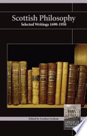 Scottish philosophy : selected readings 1690-1960 /