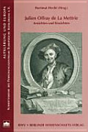 Julien Offray de la Mettrie : Ansichten und Einsichten /