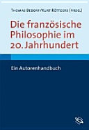 Die französische Philosophie im 20. Jahrhundert : Ein Autorenhandbuch /