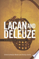 Lacan and Deleuze : a disjunctive synthesis /