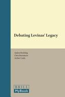 Debating Levinas' legacy /