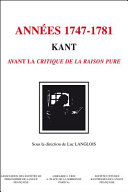 Années 1747-1781 : Kant : avant la Critique de la raison pure /