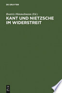 Kant und Nietzsche im Widerstreit : Internationale Konferenz der Nietzsche-Gesellschaft in Zusammenarbeit mit der Kant-Gesellschaft, Naumburg an der Saale, 26.-29. August 2004 /