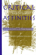 Critical affinities : Nietzsche and African American thought /