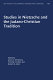 Studies in Nietzsche and the Judaeo-Christian tradition /