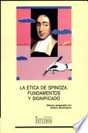 La Etica de Spinoza : fundamentos y significado : actas del congreso internacional, Almagro, 24-26 de octubre, 1990 /