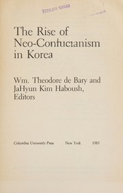 The Rise of Neo-Confucianism in Korea /