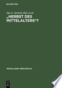 Herbst des Mittelalters? : Fragen zur Bewertung des 14. und 15. Jahrhunderts /