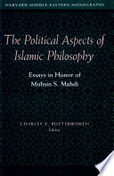 The Political aspects of Islamic philosophy : essays in honor of Muhsin S. Mahdi /