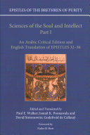 Epistles of the Brethren of Purity : Sciences of the soul and intellect : an arabic critical edition and english translation of epistles 32-36 /