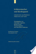 Schleiermacher und Kierkegaard : Subjektivität und Wahrheit : Akten des Schleiermacher-Kierkegaard-Kongresses in Kopenhagen, Oktober 2003 /
