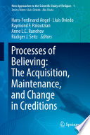 Processes of believing : the acquisition, maintenance, and change in creditions /