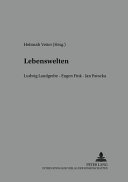 Lebenswelten : Ludwig Landgrebe, Eugen Fink, Jan Patočka : Wiener Tagungen zur Phänomenologie 2002 /