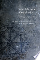 Later medieval metaphysics : ontology, language, and logic /